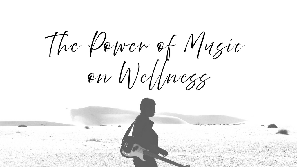 The Power of Music on Wellness